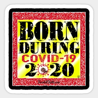 Born During COVID 2020 ELI Sticker